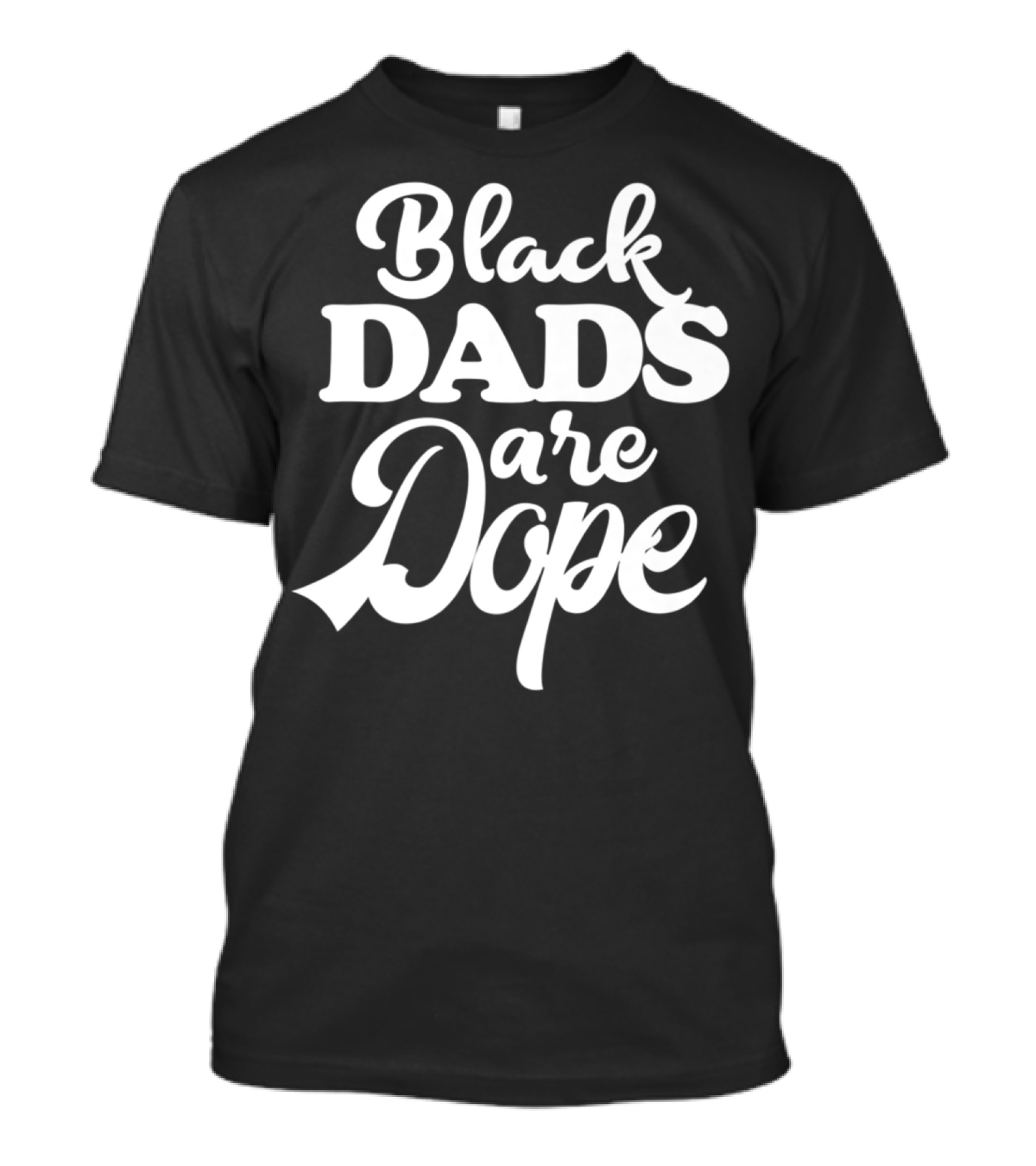 Black Dads Are Dope Melanin Heritage Black Father T-Shirt