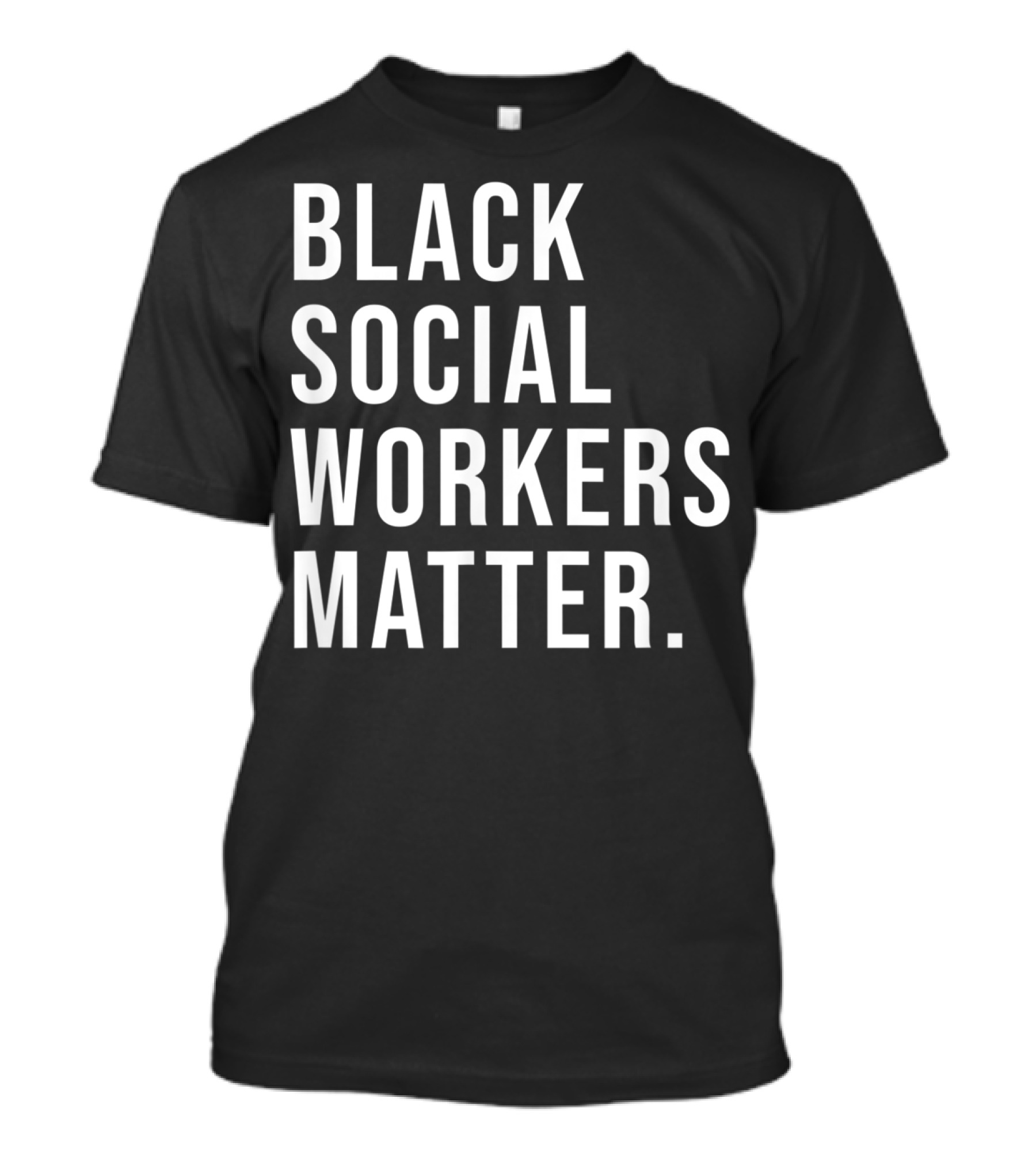 Black Social Workers Matter Graduation Support Awareness Empowerment T-Shirt