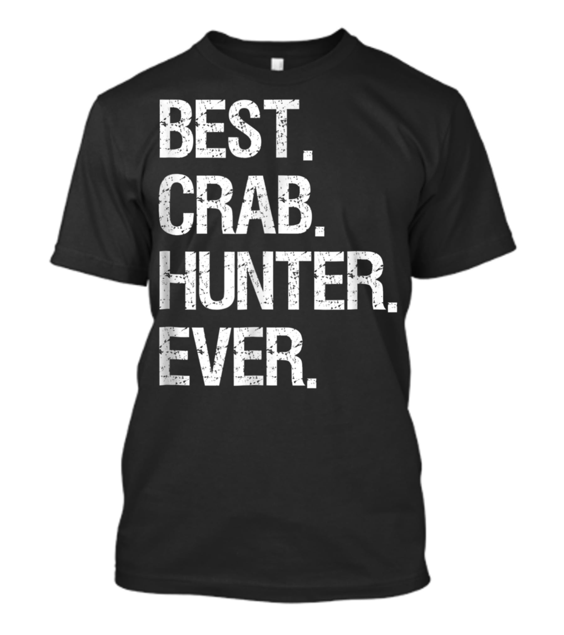 Best Crab Hunter Ever T-Shirt