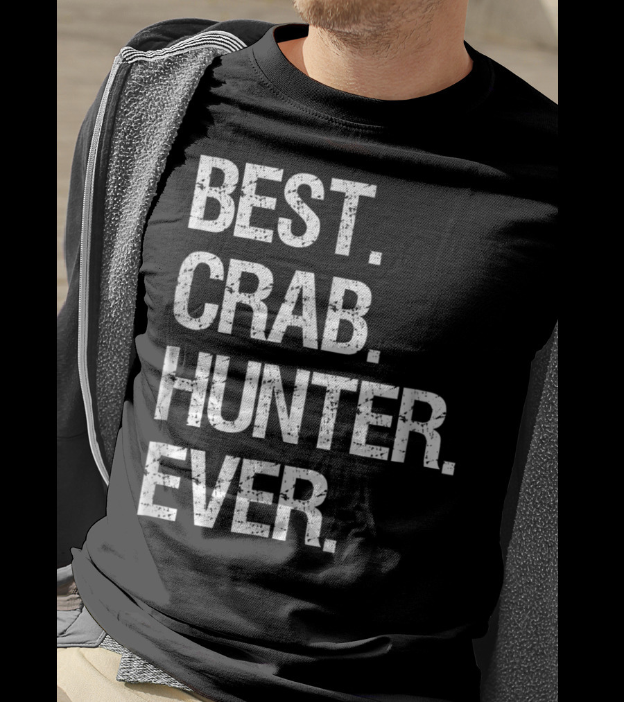 Best Crab Hunter Ever T-Shirt