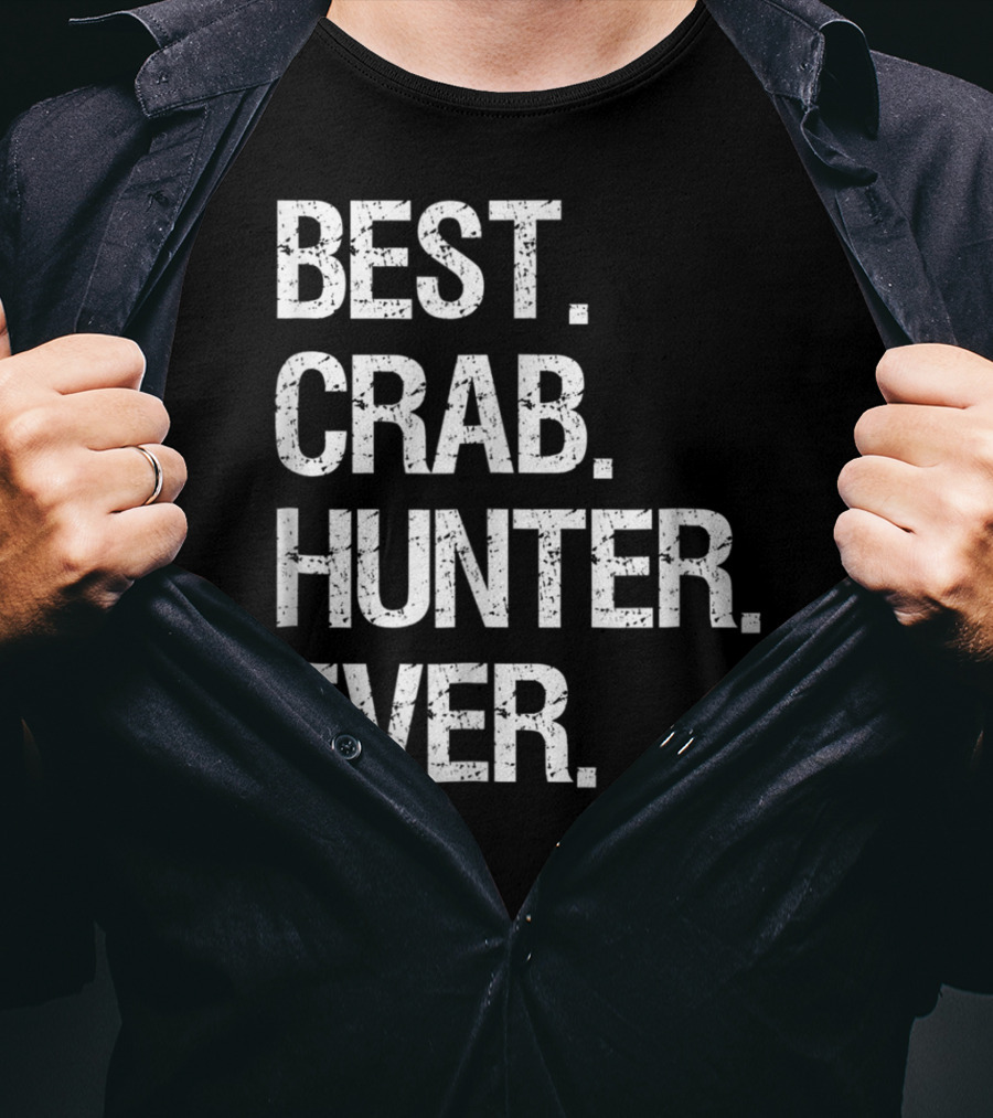 Best Crab Hunter Ever T-Shirt