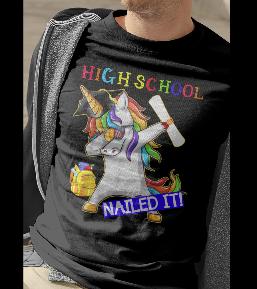 High School Dabbing Unicorn Nailed It Graduation T-Shirt