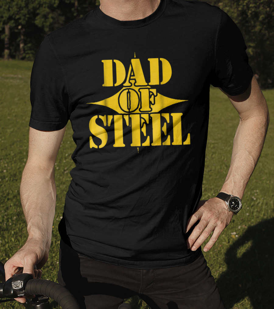 Dad Of Steel T-Shirt