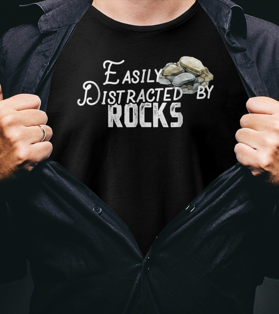 Easily Distracted By Rocks Cute Rock Lover Avec Piles De Pierres T-Shirt