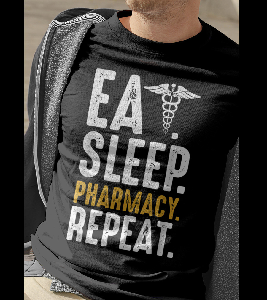 Eat Sleep Pharmacy Repeat Funny Graduate School Caduceus T-Shirt