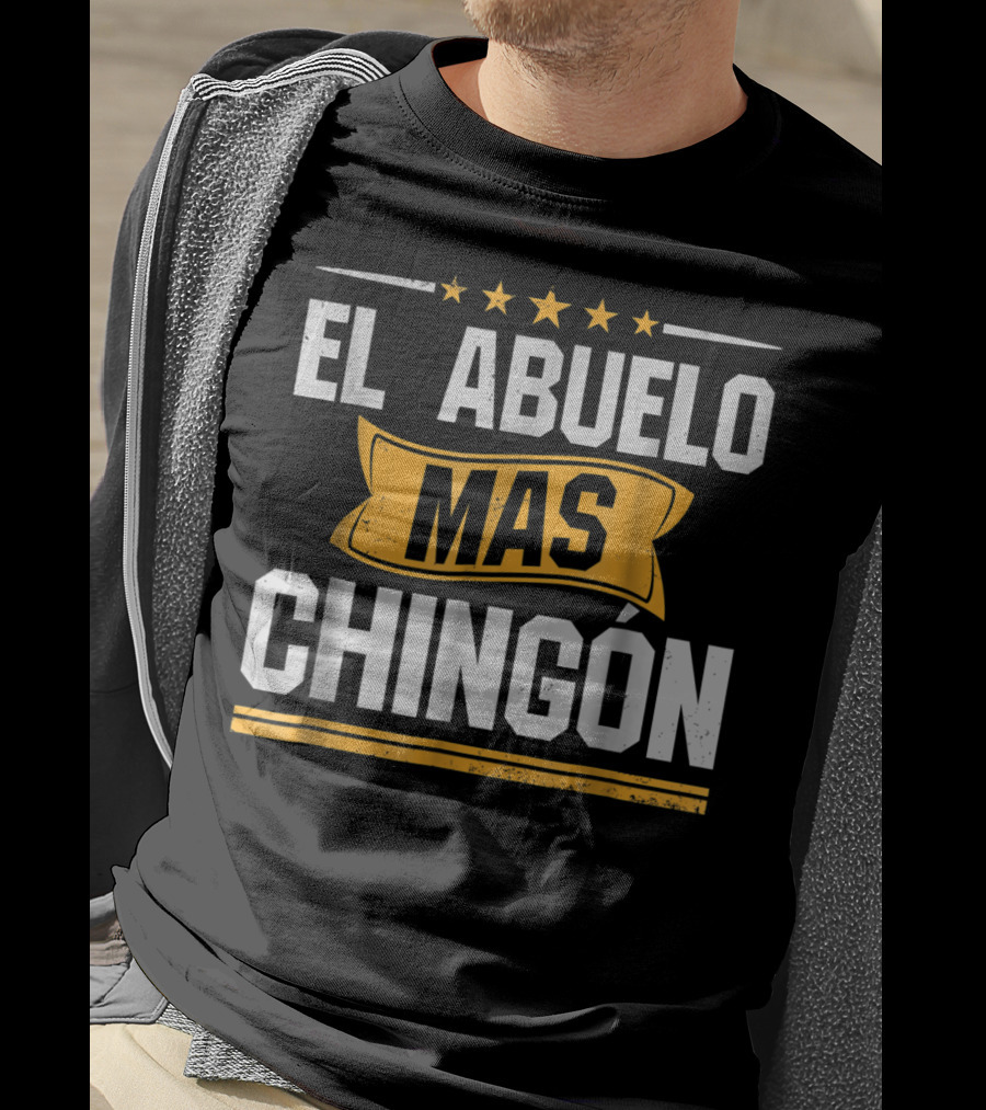 El Abuelo Mas Chingon Stars Banner Bold Letters T-Shirt