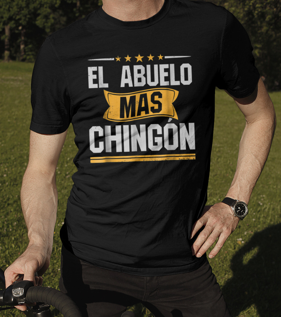 El Abuelo Mas Chingon Stars Banner Bold Letters T-Shirt