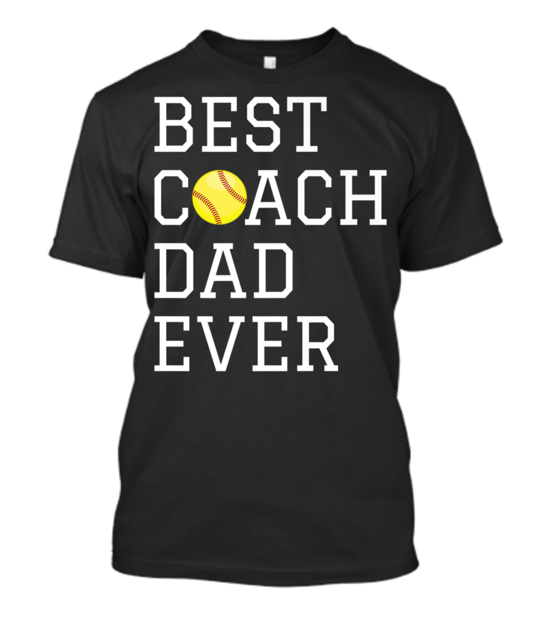 Best Coach Dad Ever Softball Fathers Coaching T-Shirt
