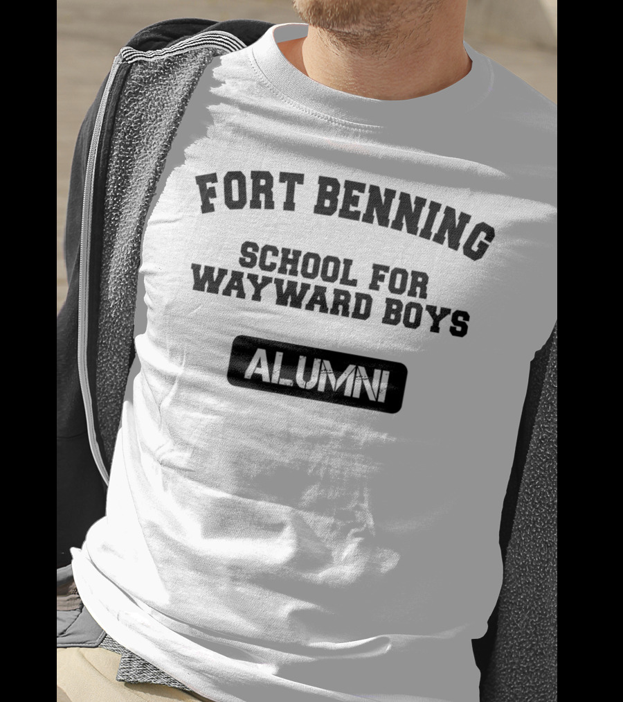 Fort Benning School For Wayward Boys Alumni T-Shirt