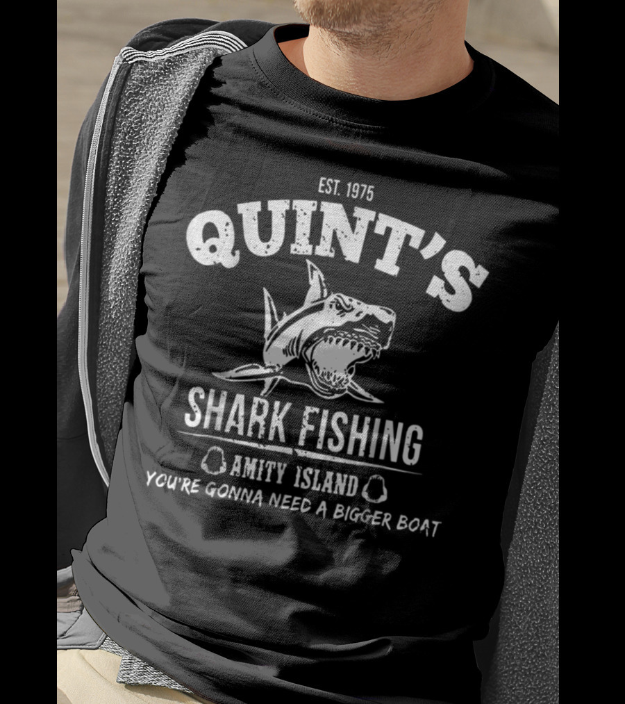 EST 1975 Quint's Shark Fishing Amity Island You're Gonna Need A Bigger Boat T-Shirt