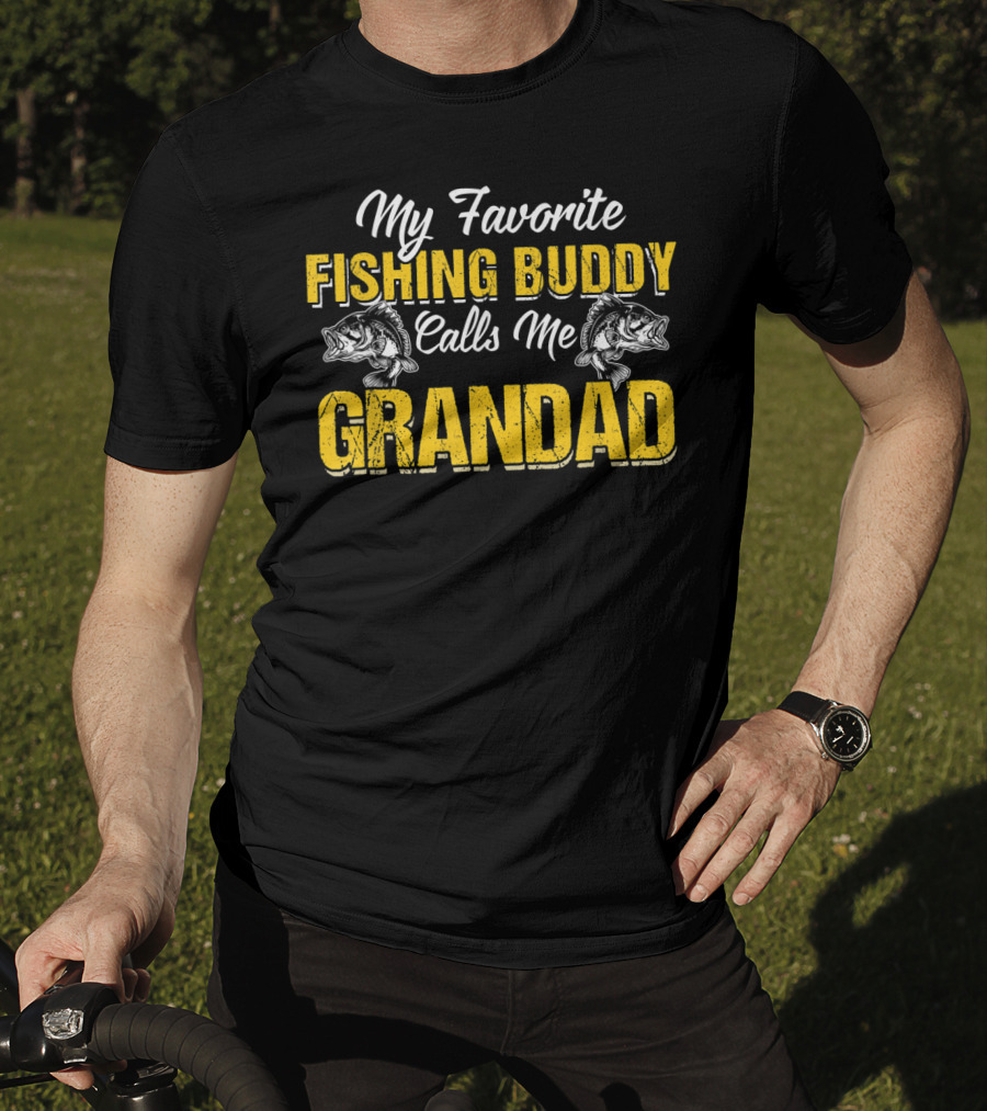 My Favorite Fishing Buddy Calls Me Grandad T-Shirt