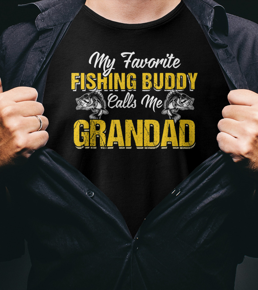 My Favorite Fishing Buddy Calls Me Grandad T-Shirt