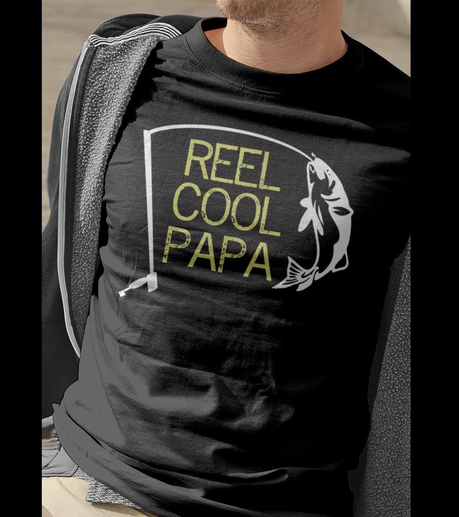 Father's Day Reel Cool Papa Fishing Dad T-Shirt