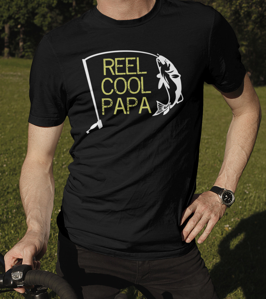 Father's Day Reel Cool Papa Fishing Dad T-Shirt