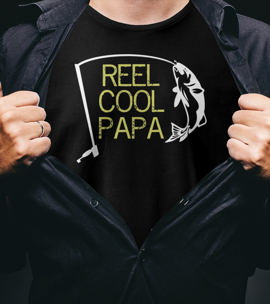 Father's Day Reel Cool Papa Fishing Dad T-Shirt