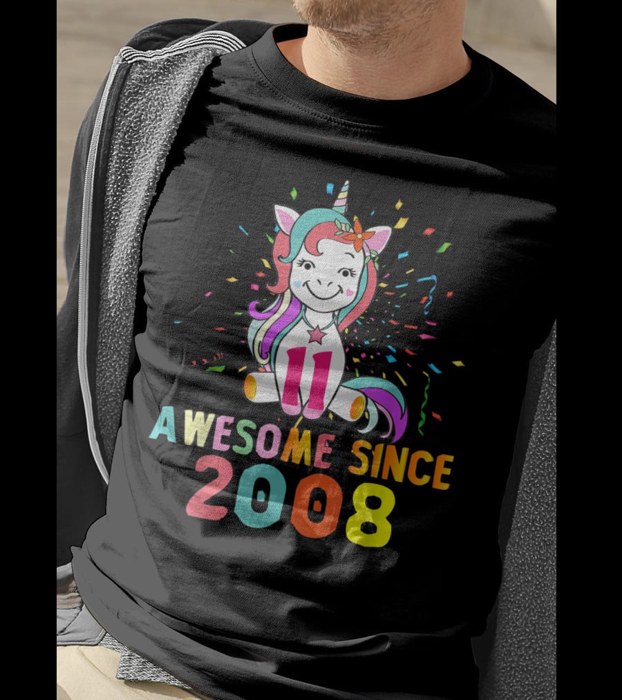 11 Awesome Unicorn Birthday 2008 Since T-Shirt