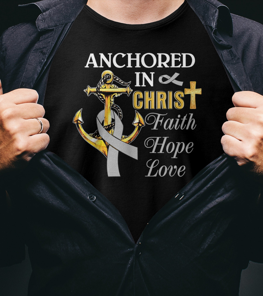 Anchored In Christ With Ribbon Cross Faith Hope Love T-Shirt