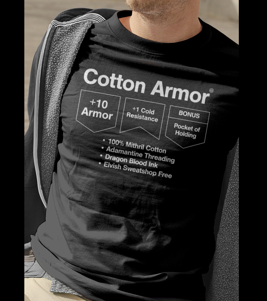 Cotton Armor +10 Armor +1 Cold Resistance BONUS Pocket Of Holding 100% Mithril Cotton Adamantine Threading Dragon Blood Ink Elvish Sweatshop Free T-Shirt