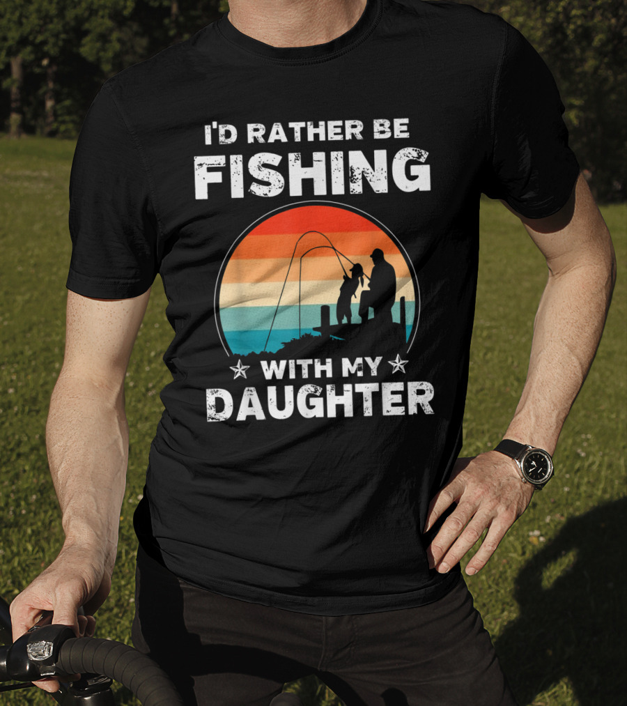 I'd Rather Be Fishing With My Daughter Vintage Silhouette Sunset T-Shirt