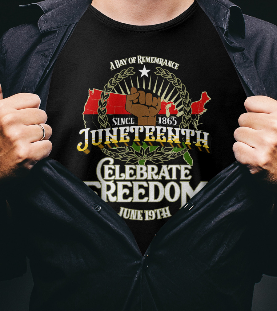 A Day Of Remembrance Since 1865 Juneteenth Celebrate Freedom June 19th T-Shirt