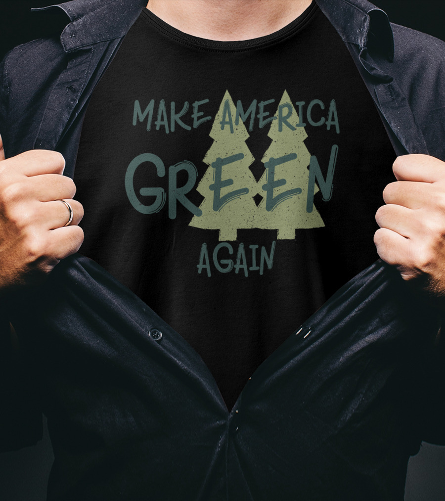 Make America Green Again Trees Premium Earth T-Shirt