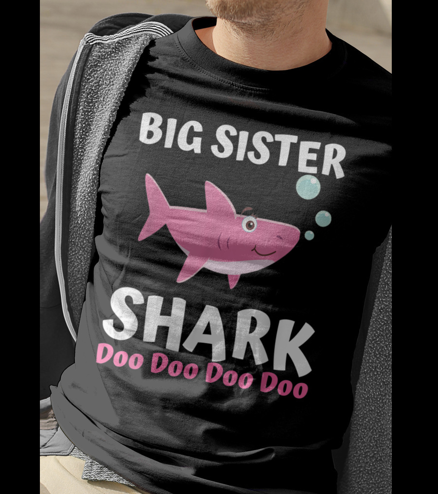 Big Sister Shark Doo Doo Doo Doo Matching Family Set T-Shirt