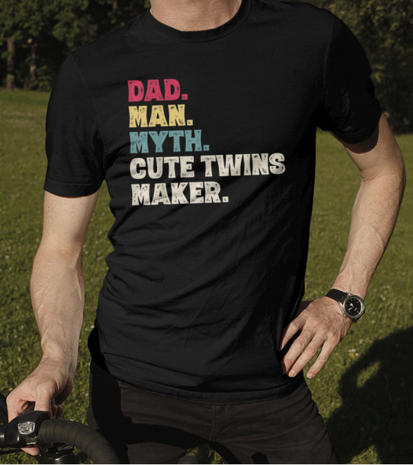 Dad Man Myth Cute Twins Maker New Dad Father T-Shirt