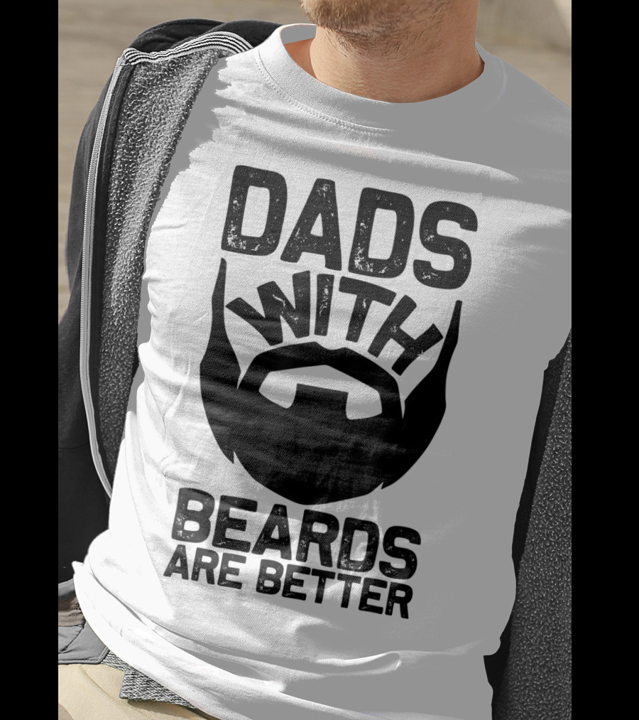 Mens Dads With Beards Are Better T-Shirt