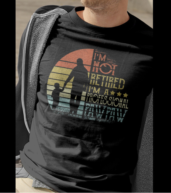 I'm Not Retired I'm A Professional Pawpaw Vintage Silhouette With Child T-Shirt