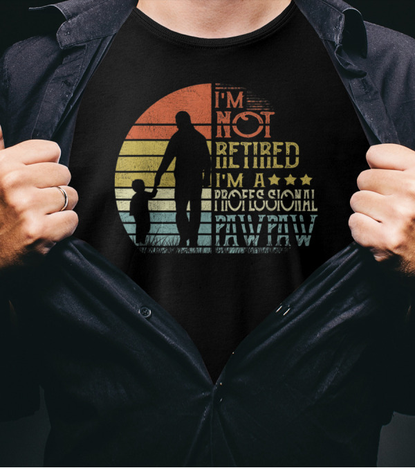 I'm Not Retired I'm A Professional Pawpaw Vintage Silhouette With Child T-Shirt