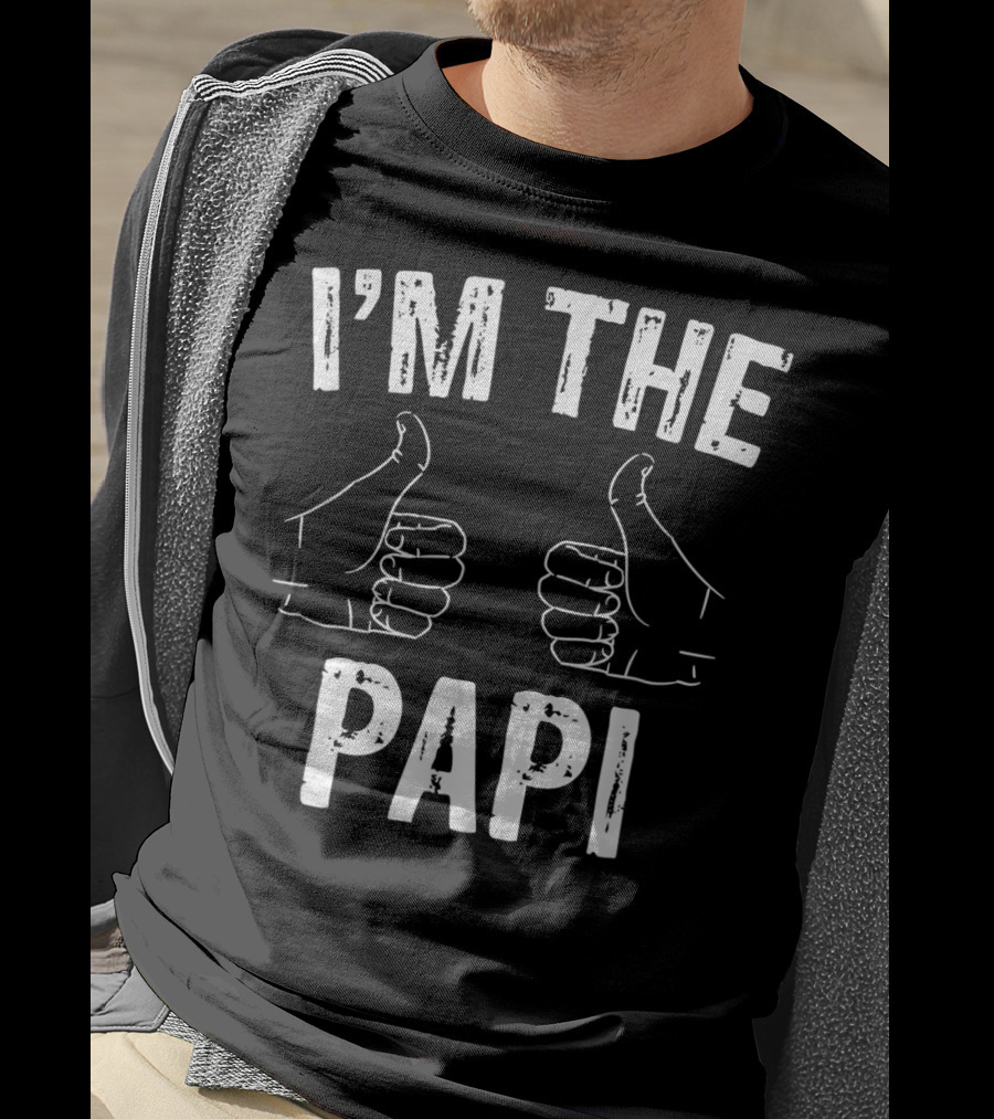 I'm The Papi Funny Father's Thumbs Up T-Shirt