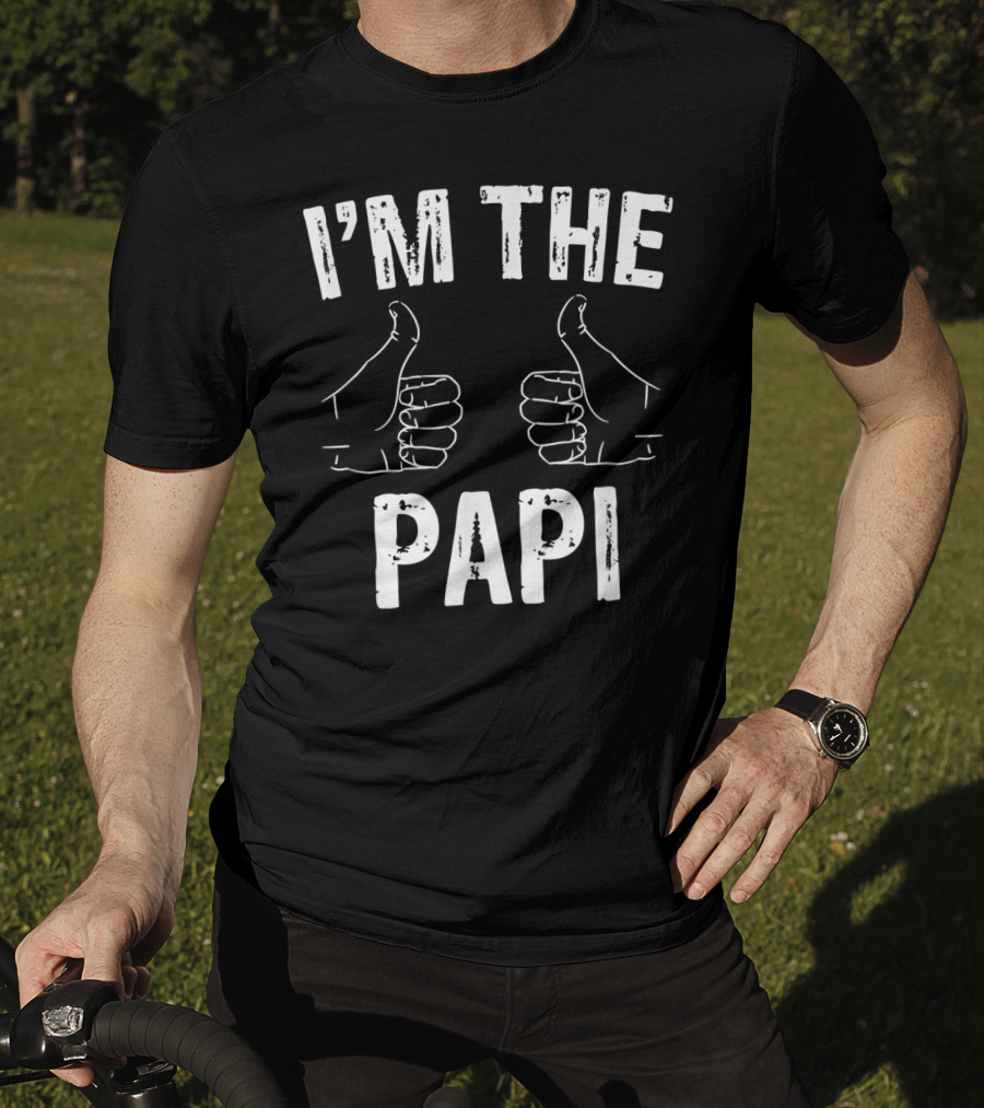 I'm The Papi Funny Father's Thumbs Up T-Shirt