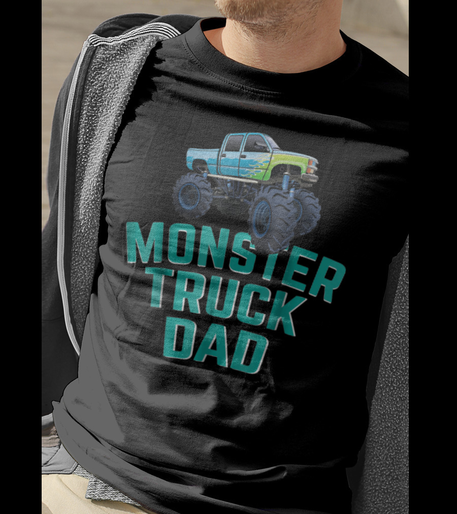 Monster Truck Dad Monster Truck Jam Competition Fathers T-Shirt
