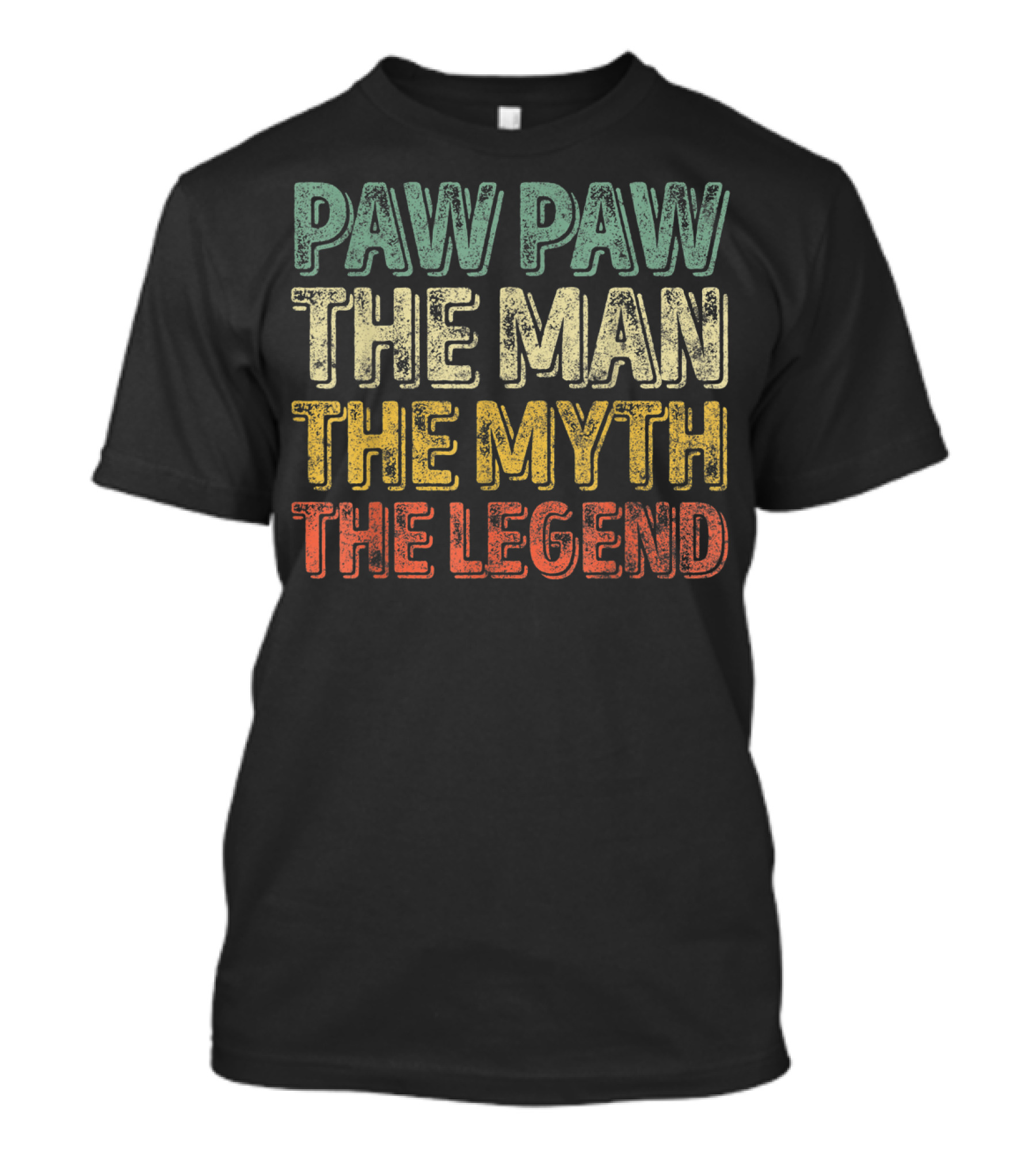 Paw Paw The Man The Myth The Legend T-Shirt