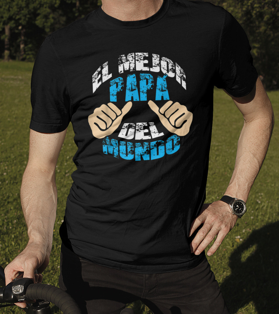 El Mejor Papá Del Mundo Para Día T-Shirt