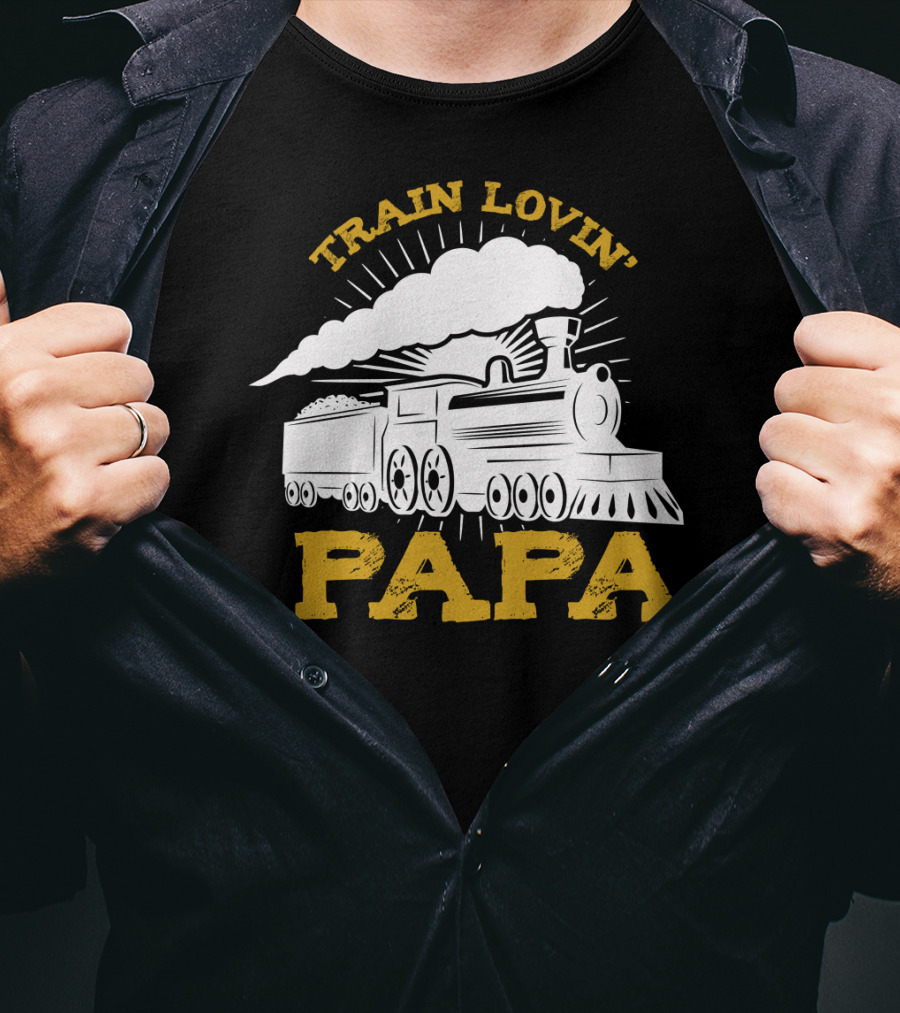 Train Lovin' Papa Steam Locomotive T-Shirt