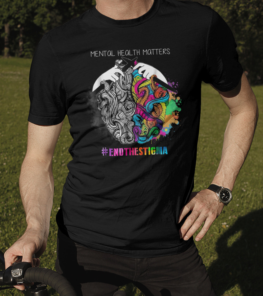 Mental Health Matters #EndTheStigma Awareness T-Shirt