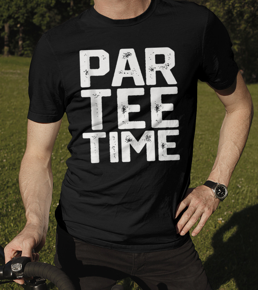 Par Tee Time Fun Drinking Beer Golf Party Golfing T-Shirt