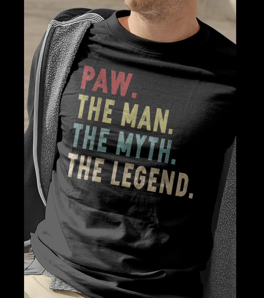 Paw The Man The Myth The Legend T-Shirt