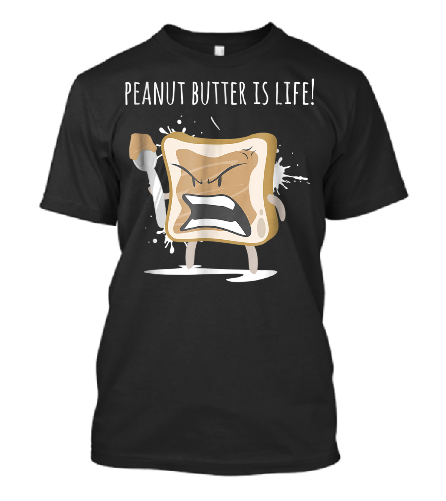 Peanut Butter Is Life Funny Angry Toast Character T-Shirt