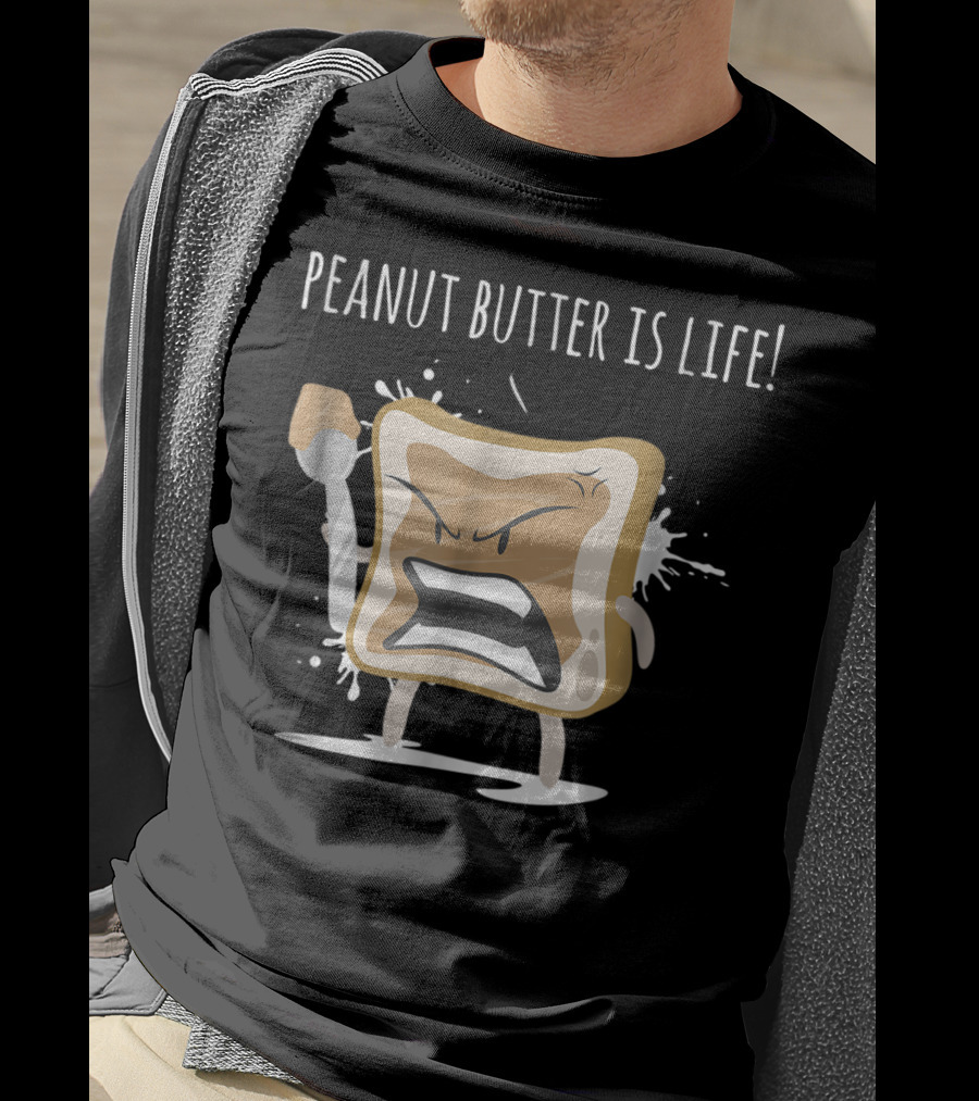 Peanut Butter Is Life Funny Angry Toast Character T-Shirt