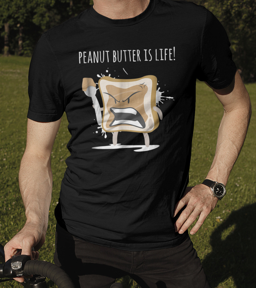 Peanut Butter Is Life Funny Angry Toast Character T-Shirt