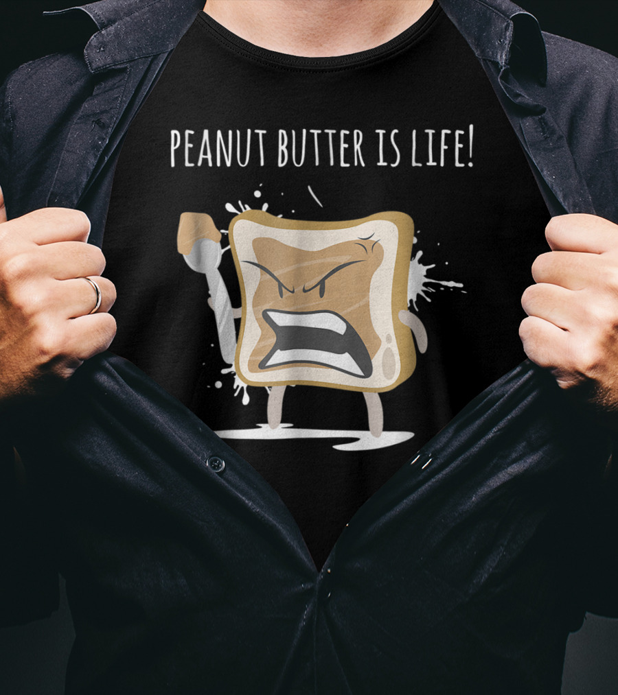 Peanut Butter Is Life Funny Angry Toast Character T-Shirt