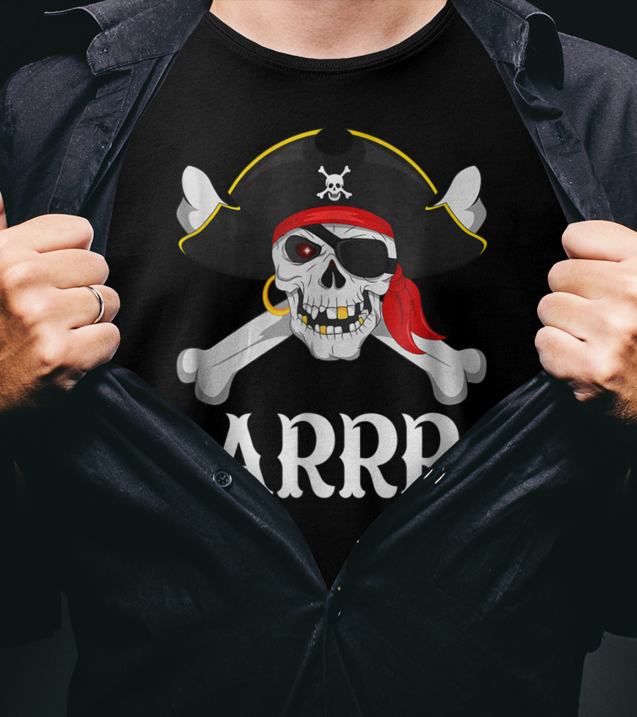 Arrr Pirate Skull And Crossbones For Kids Or Adults T-Shirt