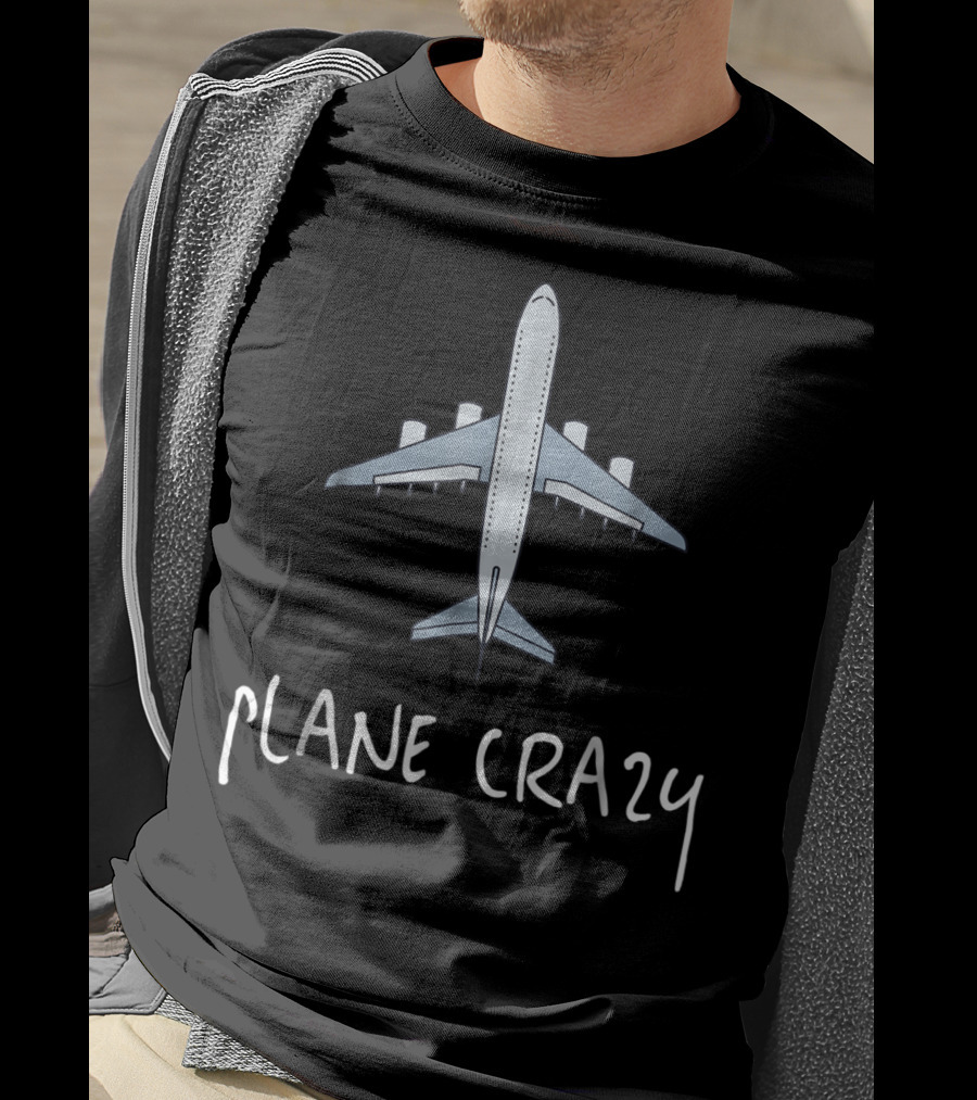 Plane Crazy Funny Aviation Lover Airplane Aficionado T-Shirt