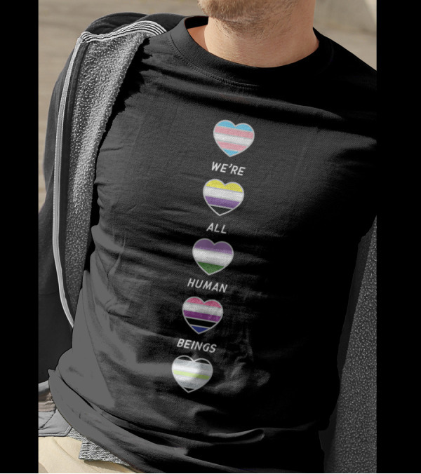 We’re All Human Beings Pride Transgender Nonbinary Agender Fluid Hearts T-Shirt
