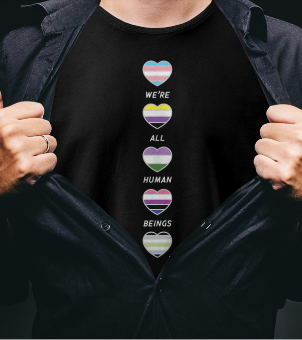 We’re All Human Beings Pride Transgender Nonbinary Agender Fluid Hearts T-Shirt