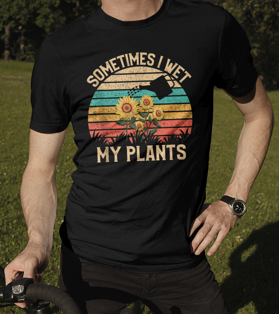 Sometimes I Wet My Plants Vintage Sunflower Watering Can Retro Stripes T-Shirt