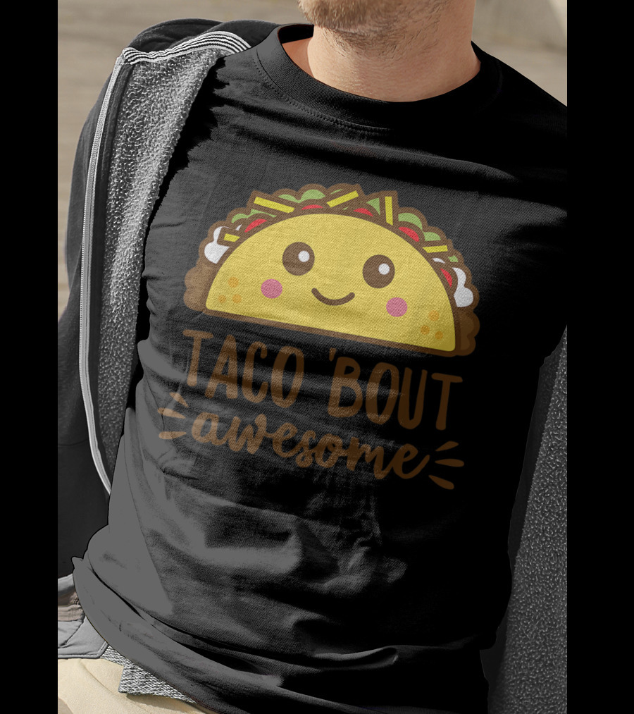Taco Bout Awesome Funny Cute Kawaii Food T-Shirt