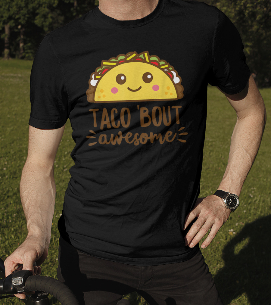 Taco Bout Awesome Funny Cute Kawaii Food T-Shirt